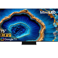QD-Mini LED Tivi TCL 75 inch 75C755