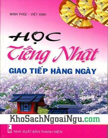 Học Tiếng Nhật Giao Tiếp Hàng Ngày - Kèm CD