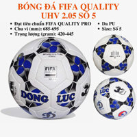 Quả bóng đá BÓNG ĐÁ FIFA QUALITY UHV 2.05 SỐ 5, Chất liệu PU,nảy tốt, bám dính cao, tăng khả năng ghi bàn