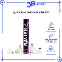 Quả Cầu Lông Hải Yến S70, Ống Cầu Lông Hải Yến Cao Cấp Chính Hãng Thi Đấu Chuyên Nghiệp - 3B Sport