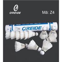 QUẢ CẦU LÔNG OREIDE  Z4 -12 QUẢ/TUÝP