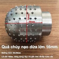 Quả chuỳ nạo dừa loại lớn cốt 16mm