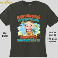 Qua sông thì phải lụy thuyền, mình ở đất liền sao phải lụy ai. Mã LV10. Áo phông nữ in đẹp - Xám đậm - Unisex S 50-58kg