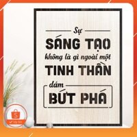 [Quà tặng khách hàng vip] Tranh động lực TBIG110: Sự sáng tạo không là gì ngoài một tinh thần dám bứt phá