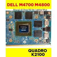 Quadro K2100 K1100 Card Màn Hình Bóc Máy Dell M4800 Nguyên Zin Cho Laptop Dell Cạc N15P-Q3-A1