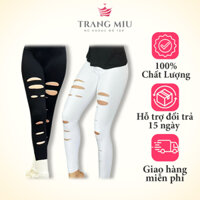 Quần Legging Rách Cá Tính Chất Spandex Thể Thao Tập Gym /Yoga /Chạy bộ /Đi Chơi- TRANG MIU
