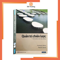 Quản Trị Chiến Lược - Khải Luận &amp; Các Tình Huống Trong Doanh Nghiệp