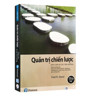 Quản Trị Chiến Lược - Khải Luận &amp; Các Tình Huống Trong Doanh Nghiệp Tái Bản