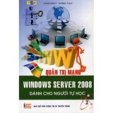 Quản Trị Mạng - Window Server 2008 Dành Cho Người Tự Học (Tập 2)