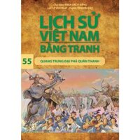 Quang Trung Đại Phá Quân Thanh LSVN Bằng Tranh 55-Mỏng - Bản Quyền