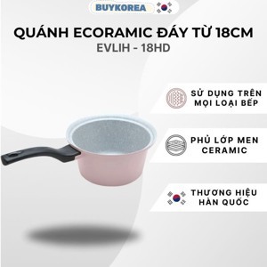 Quánh chống dính tráng đá cao cấp Ecoramic Hàn Quốc EVLIH-18HD