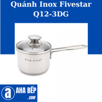 Quánh Inox Fivestar Q12-3DG. Hàng Chính Hãng