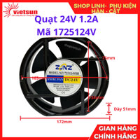 Quạt 24V 1.2A Mã 17251, quạt tản nhiệt