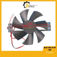 Quạt bếp từ 18V sải cánh 11cm loại tốt