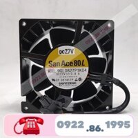 Quạt biến tần Sanyo San ace 80  9gl0827p1k04 27V 24v0.8a 8 Cm