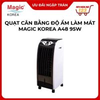 Quạt cân bằng độ ẩm làm mát Magic Korea A48 95W - CHÍNH HÃNG THANH LÝ