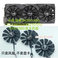 Quạt Card đồ họa ASUS Raptor RX580 / 480 GTX1080Ti / 1080 / 1070Ti / 1060