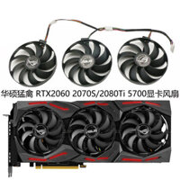 Quạt Card đồ họa ASUS ROG STRIX RTX2060 2070S / 2080Ti RX5700XT mới