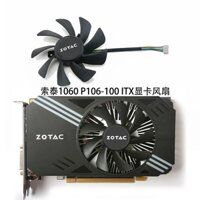 Quạt Card đồ họa ZOTAC GTX1060 Mini P106-90 P106-100 hoàn toàn mới T129215Sh
