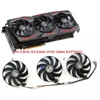 QUẠT Cho Vga ASUS ROG RTX2060 2070S 2080ti RX5600XT RX5700XT