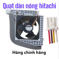 Quạt dàn nóng tủ lạnh hitachi, các dòng tủ nhật [ Hàng chính hãng ]