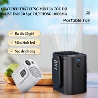 Quạt đeo thắt lưng mini ba tốc độ gió Waist Fan có sạc dự phòng 10000mA màn hình led theo dõi pin, có dây đeo mang ở cổ