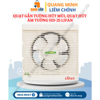 Quạt Gắn Tường Hút Mùi, Quạt Hút Âm Tường HD-25 (28W) Lifan, Cánh 250mm, 2 Chiều - Phân phối chính hãng Sỉ lẻ