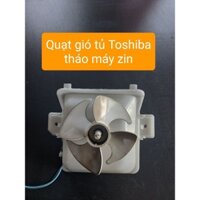 Quạt gió tủ lạnh Toshiba tháo máy Cũ chạy ok