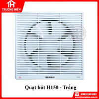 QUẠT HÚT 150 SENKO H150