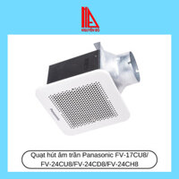 Quạt hút âm trần Panasonic FV-17CU8/FV-24CU8/FV-24CD8/FV-24CH8 với đường kính ống dẫn Ø100mm, Shop Nguyễn Đô