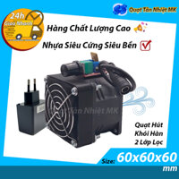 Quạt hút khói chì hàn không vỏ 12v 1,2a có lọc 2 lớp thô và than hoạt tính