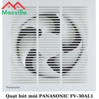 QUẠT HÚT MÙI PANASONIC FV-30AL1 CHÍNH HÃNG GIÁ RẺ
