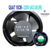 Quạt hút thông gió 15cm nguồn 220V (AC)-38 (W) Quạt không chổi than - Linh Kiện Điện Tử TAHIKA