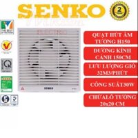 Quạt Hút Thông Gió Gắn Tường SENKO (H150 - H200 - H250)
