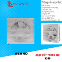 Quạt hút thông gió Senko H200 với công suất 35W,có sải cánh 20cm,  quạt hút thông gió 2 chiều TỔNG KHO ĐIỆN NGUYỄN ĐÔ