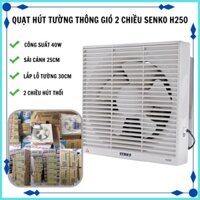 Quạt hút tường thông gió 2 chiều Senko H250 bảo hành 24 tháng