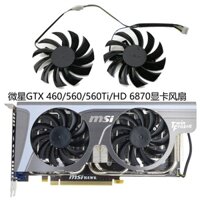 Quạt làm mát card đồ họa MSI GTX 460/560/560Ti/HD 6870 có sẵn PLD08010S12HH&*&-