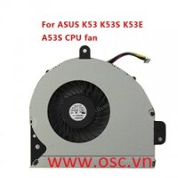 Quạt Laptop ASUS K53 K53S K53E A53S X53S K53SD K53SJ K53SC K53 K53SJ A53 Fan