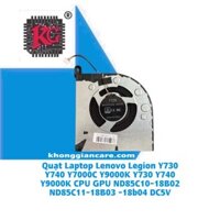 Quạt Laptop Lenovo Legion Y730 Y740 Y7000C Y9000K Y730 Y740 Y9000K CPU GPU ND85C10-18B02 ND85C11-18B03 -18b04 DC5V