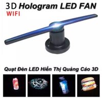 Quạt Quảng Cáo 3D Hologram WIFI Thu Hút Khách 45cm