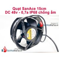 Quạt SanAce 48v 0,7a IP68 chống ẩm mới 100%