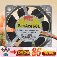 Quạt   Sanyo Sanace60 24V 0.07a 6025 109l0624h 4j03 6Cm mới