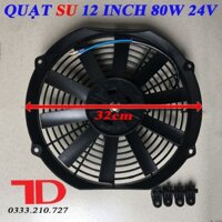 Quạt SU 12 inch 80W 24V loại cánh thẳng