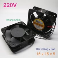 Quạt tản nhiệt 220V 15x15x5cm, Fan 220V 15x15x5cm (khung nhôm)