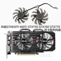 Quạt Tản Nhiệt Chuyên Dụng Cho asus gtx650ti 660ti gtx750 gtx760 gtx770 r7260