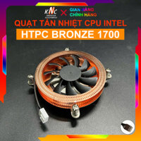 Quạt Tản Nhiệt CPU HTPC Bronze Đế Đồng Nguyên Khối Lắp CPU Intel - Hàng Fullbox