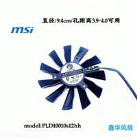 Quạt Tản Nhiệt Đồ Họa MSI MSI R9-280X R9-270X R7-260X PLD10010S12HH