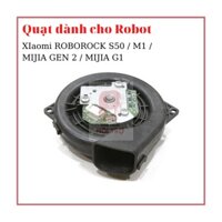 Quạt thay thế cho robot hút bụi Xiaomi Roborock S50 / M1 / MIJIA GEN 2 / MIJIA G1