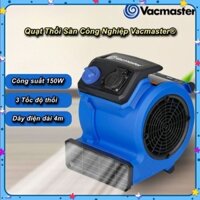 Quạt Thổi Khô Sấy Sàn Thảm Chân Vacmaster® Cao Cấp Công Suất 150W , 3 Tốc Độ Thổi 💯Store VN💯