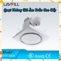 Quạt Thông Gió Âm Trần Cao Cấp LAVFILL LFCV-16DB Phù Hợp Cho Phòng Tắm , Nhà Vệ Sinh - Retailboss